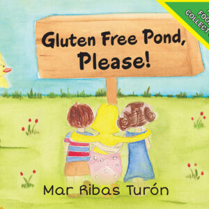 Gluten Free Pond, Please - Children's book